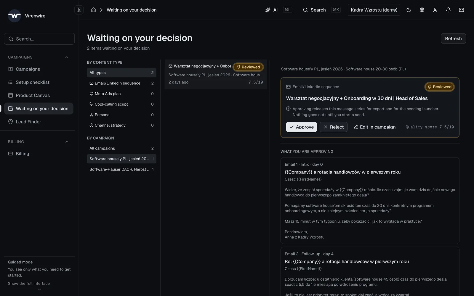 The "Waiting on your decision" screen: a three-message sequence scored 7.5 out of 10, with a consequence sentence and Approve, Reject, and Edit in campaign buttons next to it.
